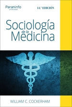SOCIOLOGÍA DE LA MEDICINA. 14ª EDICIÓN *