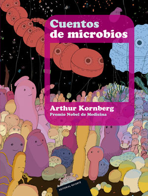 CUENTOS DE MICROBIOS *