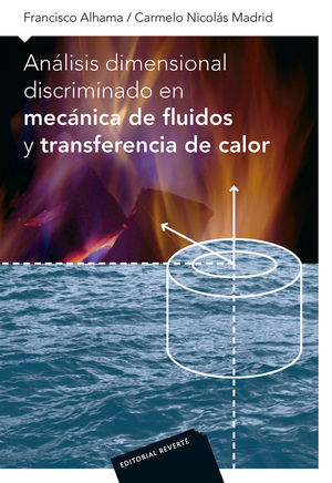 ANÁLISIS DIMENSIONAL DISCRIMINADO EN MECÁNICA DE FLUIDOS Y TRANSFERENCIA DE CALOR *