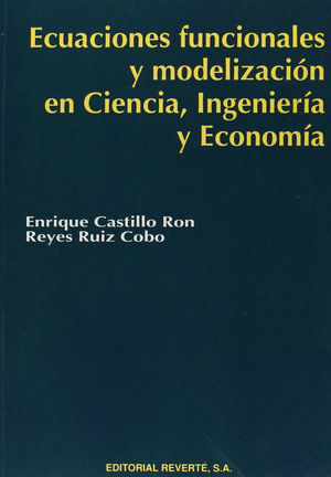 ECUACIONES FUNCIONALES Y MODELIZACIÓN EN CIENCIA, INGENIERÍA Y ECONOMÍA *