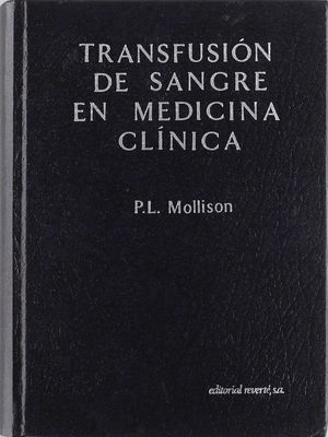 TRANSFUSIÓN DE SANGRE EN MEDICINA CLÍNICA *