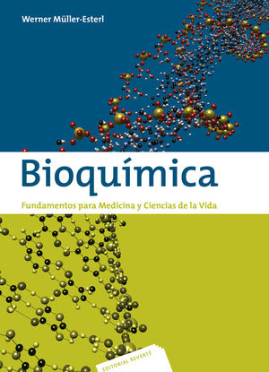 BIOQUÍMICA. FUNDAMENTOS PARA MEDICINA Y CIENCIAS DE LA VIDA