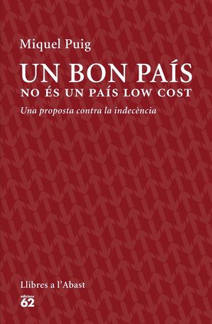 UN BON PAÍS NO ÉS UN PAÍS LOW COST *