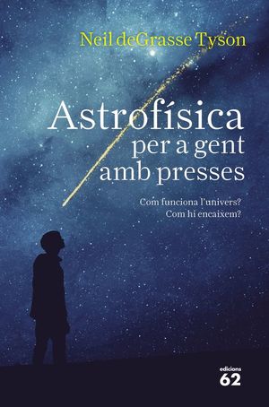 ASTROFÍSICA PER A GENT AMB PRESSES