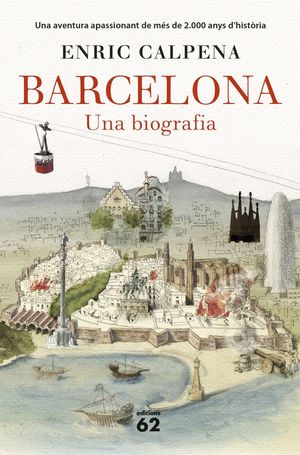 BARCELONA. UNA BIOGRAFIA (RÚSTICA) *