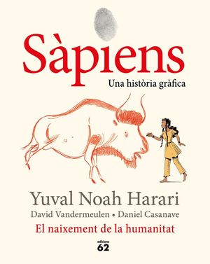 SÀPIENS. EL NAIXEMENT DE LA HUMANITAT  *