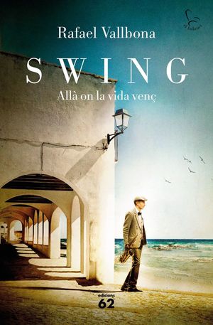 SWING. ALLÀ ON LA VIDA VENÇ *