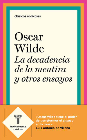 LA DECADENCIA DE LA MENTIRA Y OTROS ENSAYOS *