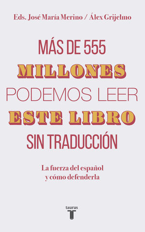 2MÁS DE 555 MILLONES PODEMOS LEER ESTE LIBRO SIN TRADUCCIÓN *