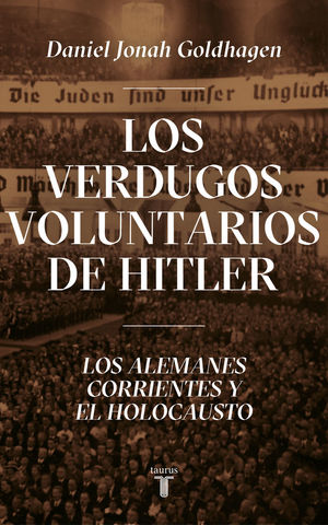 LOS VERDUGOS VOLUNTARIOS DE HITLER *