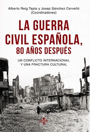 LA GUERRA CIVIL ESPAÑOLA 80 AÑOS DESPUÉS *