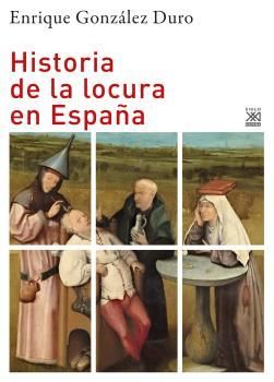 HISTORIA DE LA LOCURA EN ESPAÑA *