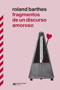 FRAGMENTOS DE UN DISCURSO AMOROSO *