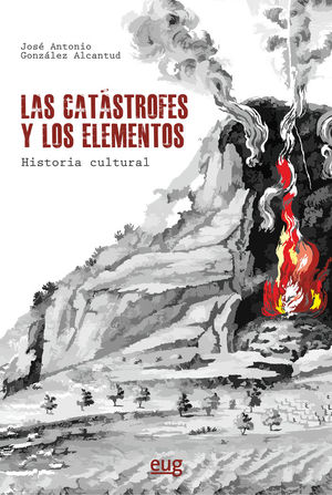 LAS CATÁSTROFES Y LOS ELEMENTOS: HISTORIA CULTURAL *