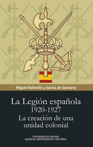LA LEGIÓN ESPAÑOLA 1920-1927 *