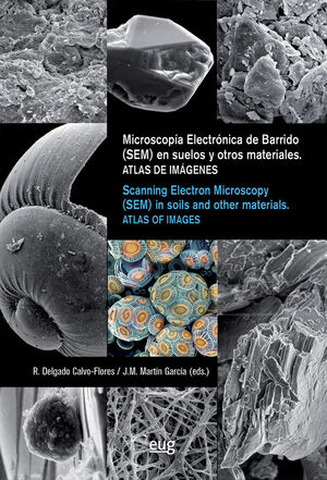 MICROSCOPIA ELECTRÓNICA DE BARRIDO (SEM) EN SUELOS Y OTROS MATERIALES = SCANNING *