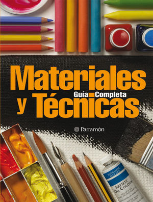 GUÍA COMPLETA DE MATERIALES Y TÉCNICAS *