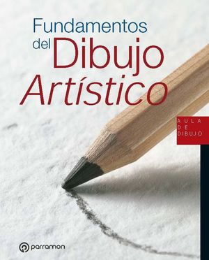 FUNDAMENTOS DEL DIBUJO ARTÍSTICO *