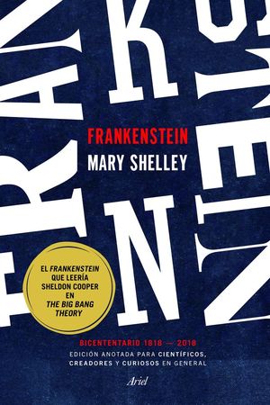 FRANKENSTEIN. EDICIÓN ANOTADA PARA CIENTÍFICOS, CREADORES Y CURIOSOS EN GENERAL *