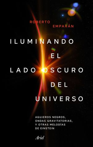 ILUMINANDO EL LADO OSCURO DEL UNIVERSO *