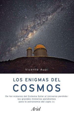 LOS ENIGMAS DEL COSMOS  *