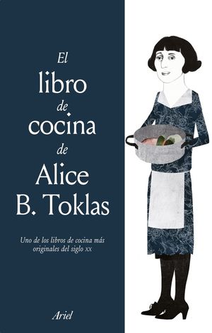 EL LIBRO DE COCINA DE ALICE B. TOKLAS *