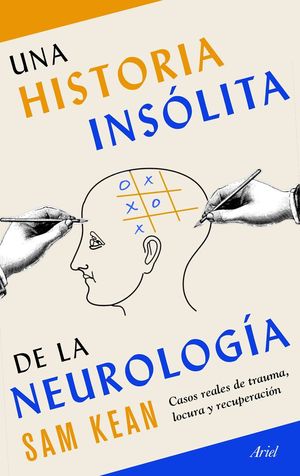 UNA HISTORIA INSÓLITA DE LA NEUROLOGÍA *