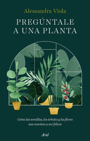 PREGÚNTALE A UNA PLANTA *