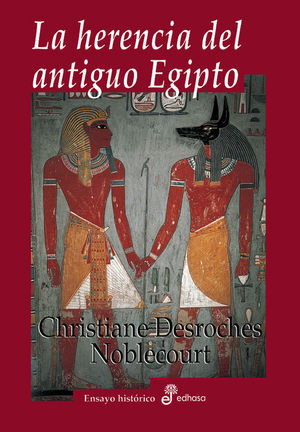 LA HERENCIA DEL ANTIGUO EGIPTO *