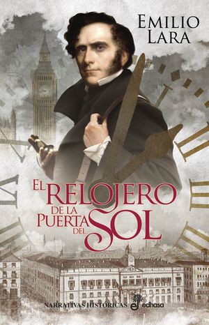 EL RELOJERO DE LA PUERTA DEL SOL (RÚSTICA) *