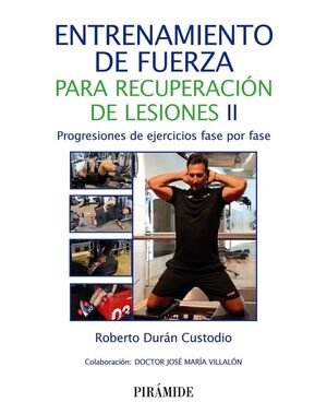 ENTRENAMIENTO DE FUERZA PARA RECUPERACIÓN DE LESIONES II *