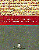 DOCUMENTS JURÍDICS DE LA HISTÒRIA DE CATALUNYA *