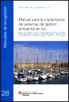 MANUAL PER A LA IMPLANTACIÓ DE SISTEMES DE GESTIÓ AMBIENTAL ALS PORTS ESPORTIUS *