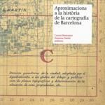 APROXIMACIONS A LA HISTÒRIA DE LA CARTOGRAFIA DE BARCELONA