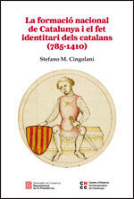 LA FORMACIÓ NACIONAL DE CATALUNYA I EL FET IDENTITARI DELS CATALANS (785-1410) *