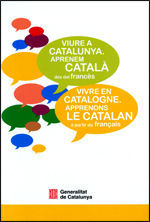 VIURE CATALUNYA. APRENEM CATALÀ DES DEL FRANCÈS / VIVRE EN CATALOGNE. APPRENONS LE CATALAN À PARTIR DU FRANÇAIS *