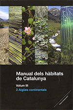 MANUAL DELS HÀBITATS DE CATALUNYA. VOLUM III *