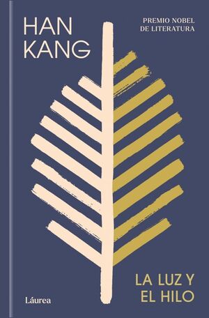 LA LUZ Y EL HILO (LÁUREA) *