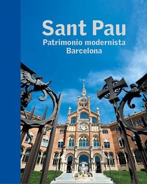 SANT PAU. PATRIMONIO MODERNISTA BARCELONA *