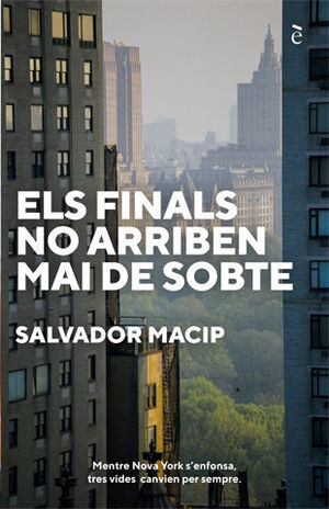 ELS FINALS NO ARRIBEN MAI DE SOBTE *