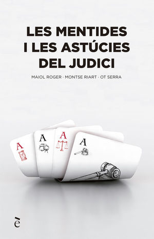 LES MENTIDES I ASTUCIES DEL JUDICI *