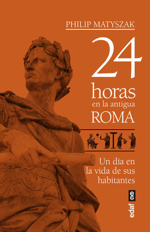 24 HORAS EN LA ANTIGUA ROMA *