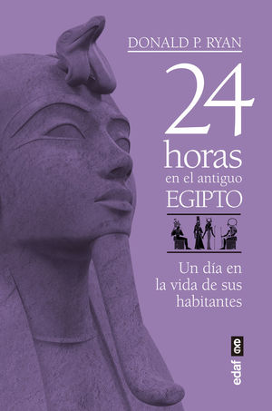 24 HORAS EN EL ANTIGUO EGIPTO *