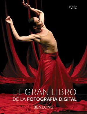 EL GRAN LIBRO DE LA FOTOGRAFÍA DIGITAL *