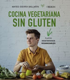COCINA VEGETARIANA SIN GLUTEN *
