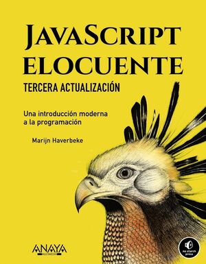 JAVASCRIPT ELOCUENTE. UNA INTRODUCCIÓN MODERNA A LA PROGRAMACIÓN *