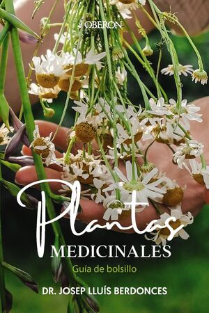 PLANTAS MEDICINALES. GUÍA DE BOLSILLO *