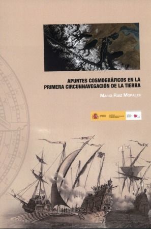 APUNTES COSMOGRÁFICOS EN LA PRIMERA CINCUNNAVEGACIÓN DE LA TIERRA *