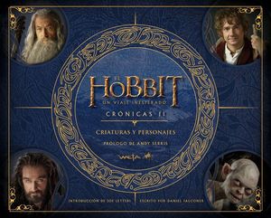 EL HOBBIT: UN VIAJE INESPERADO. CRÓNICAS. CRIATURAS Y PERSONAJES *