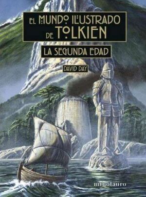 EL MUNDO ILUSTRADO DE TOLKIEN: LA SEGUNDA EDAD *